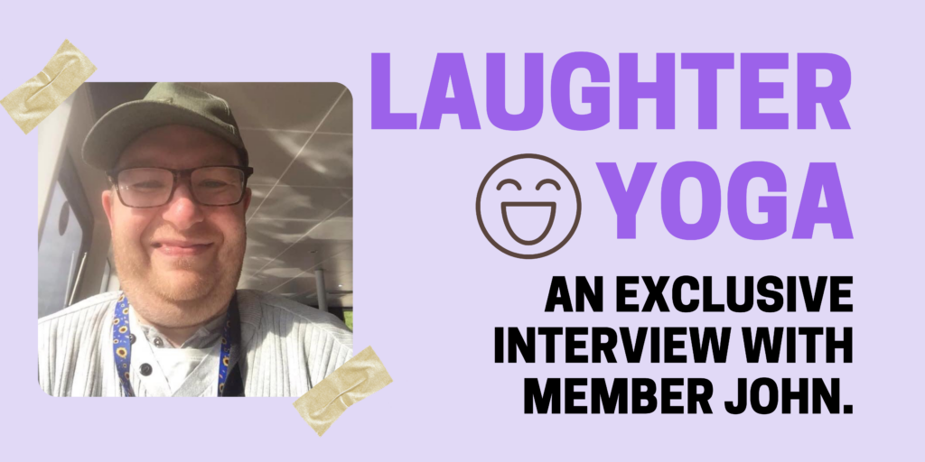 Picture of member John Gallon. Text reads 'Laughter Yoga: An exclusive interview with member John'